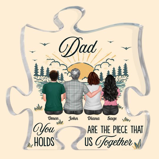 Discover You Are The Piece That Holds Us Together - Personalized Puzzle Piece Acrylic Plaque