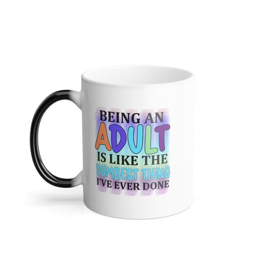 Discover Color Morphing Mug - "Being An Adult..." - Fun Gift for Grown-Postal Service