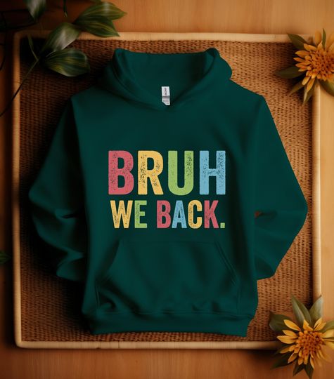 Discover Bruh We Back Hoodie, First Day of School Hoodie, Teacher Hoodie, Back to School Hoodie, Gift for Teacher, Teacher Team Hoodie