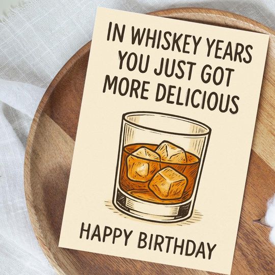 Discover Funny Whiskey Birthday Card   Alcohol Birthday Card for Him, Vintage Style, In Whiskey Years You Just Got More Delicious