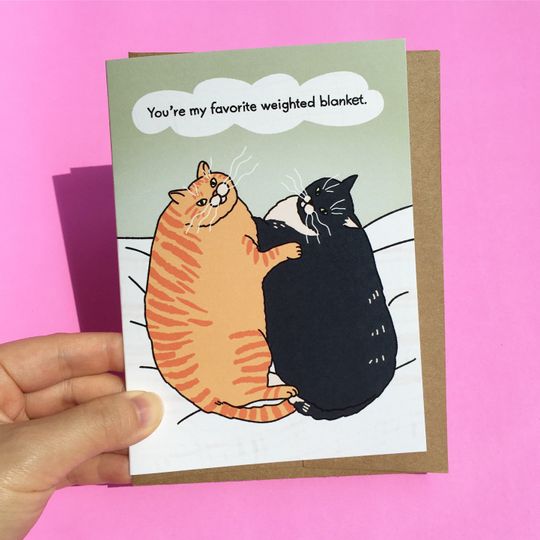 Discover You're my favorite weighted blanket fat cat couple meme card  cat cuddle anniversary, long distance cat, fat cat couple, cuddle cat card