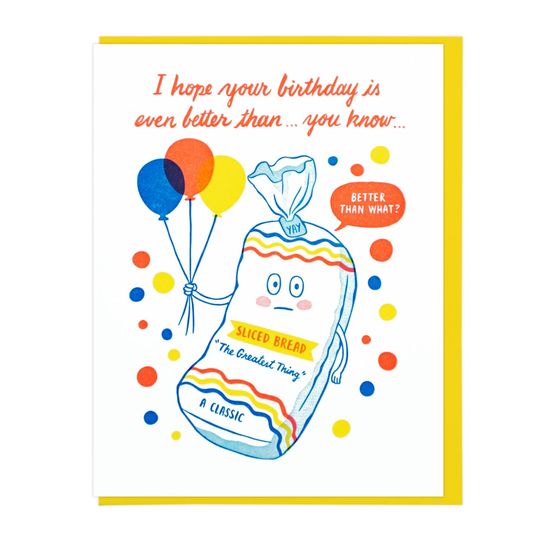 Discover Happy Birthday Sliced Bread Letterpress Card