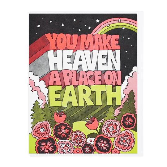 Discover You Make Heaven A Place On Earth Letterpress Card
