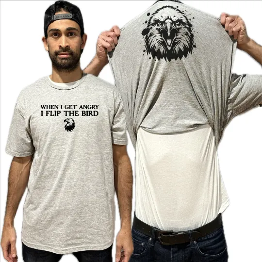 Discover When I Get Angry I Flip The Bird Flip Shirt - Funny Bald Eagle T-Shirt Flip Tee