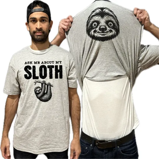 Discover Ask Me About My Sloth Flip Shirt - Funny Animal T-Shirt Flip Tee