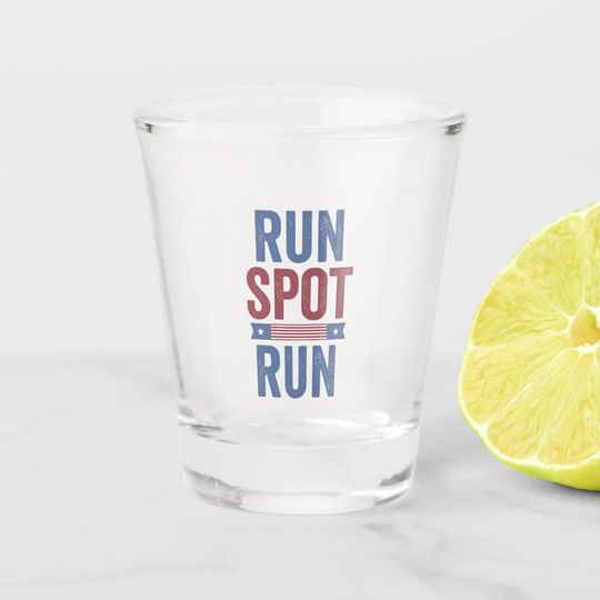 Discover Run Spot Run Trump President Election 2024  Shot Glass