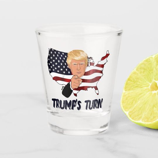 Discover Trump's turn shot glass