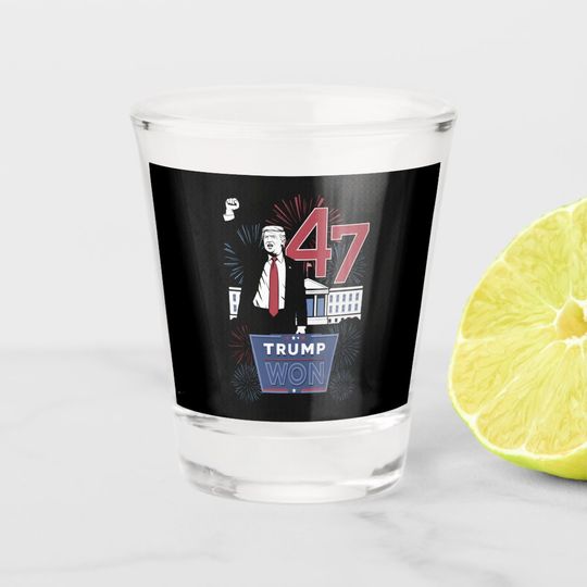 Discover Trump Won 2024 President 47 America USA Shot Glass