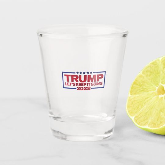 Discover Trump 2028 Let's Keep It Going Shot Glass