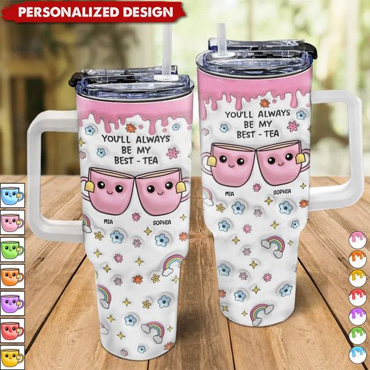 Discover You'll Always Be My Best-Tea-Personalized Tumbler With Straw-Gift For Friends