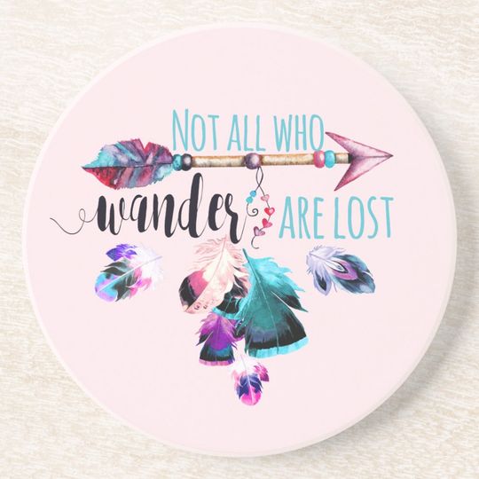 Discover Not All Who Wander Are Lost Bohemian Wanderlust Coaster