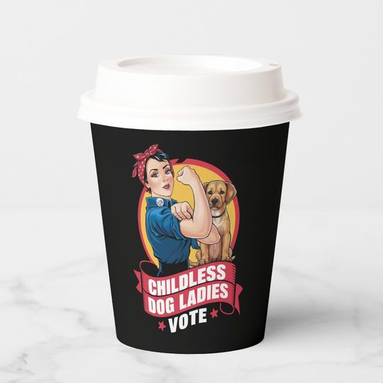 Discover Childless Cat Ladies Vote Dog The Riveter Dog Paper Cups