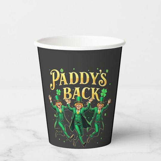 Discover Paddy's Back Funny St Patrick's Day Trump Support Paper Cups