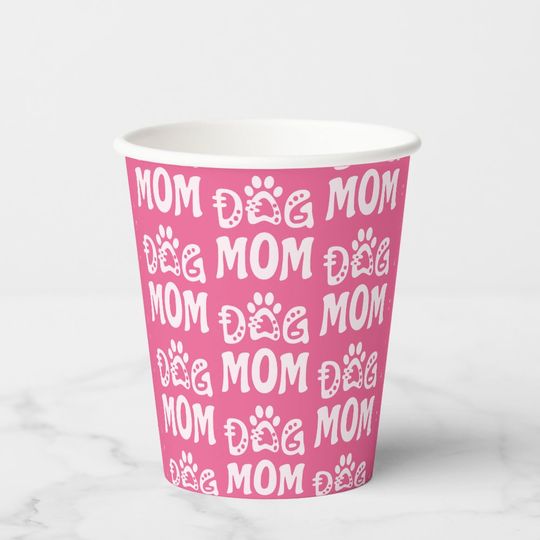 Discover Dog Mom Paper Cups