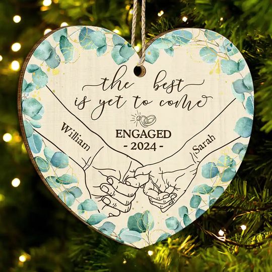 Discover          Newly Engaged Couple Holding Hands The Best Is Yet To Come - Personalized Custom Shaped Wooden Ornament       