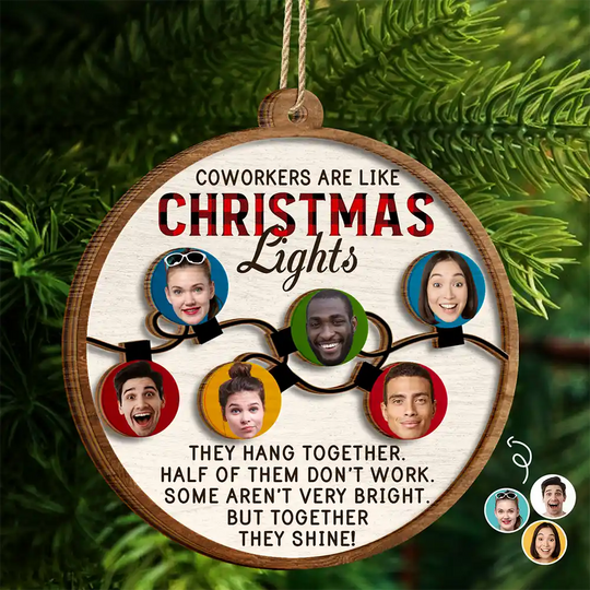 Discover          Custom Photo Coworkers Are Like Christmas Lights - Personalized 2-Layered Wooden Ornament       