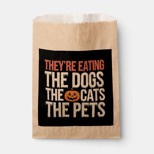 Discover Theyre Eating The Dogs The Cats The Pets Halloween Favor Bag