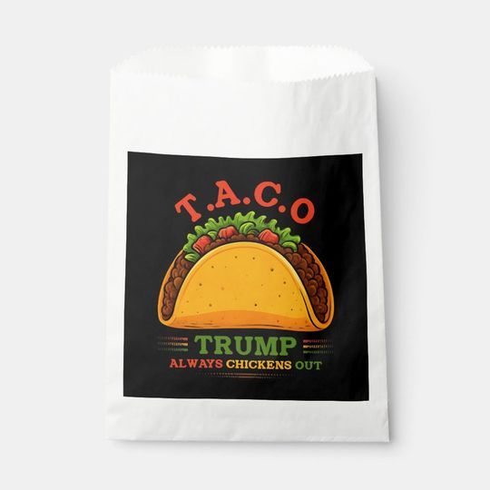 Discover Taco Trump Always Chickens Out Funny Favor Bag