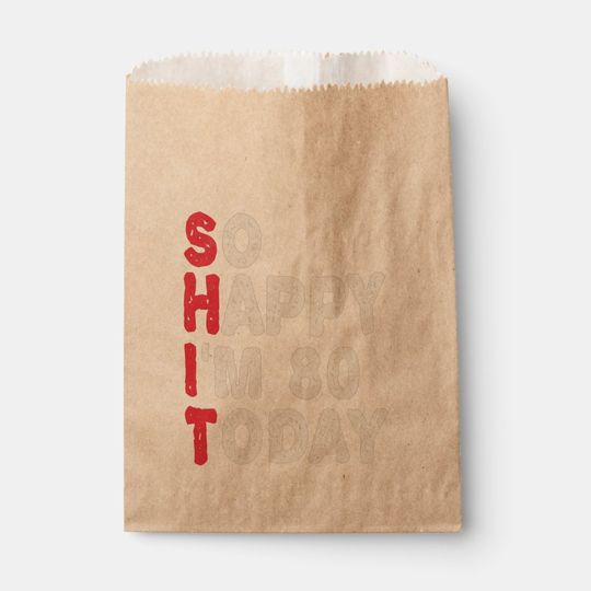 Discover 80th Birthday So Happy I'm 80 Today Funny Gift Favor Bag