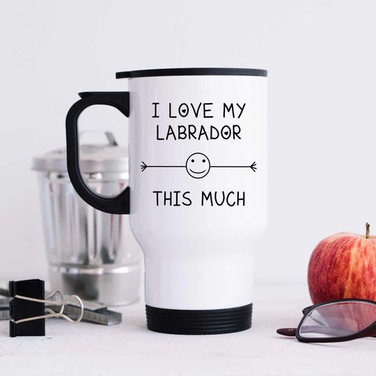 Discover Travel Mug - I Love My Labrador This Much Travel Mug | Funny Dog Lover Gift | Perfect for Pet Owners & Dog Lovers