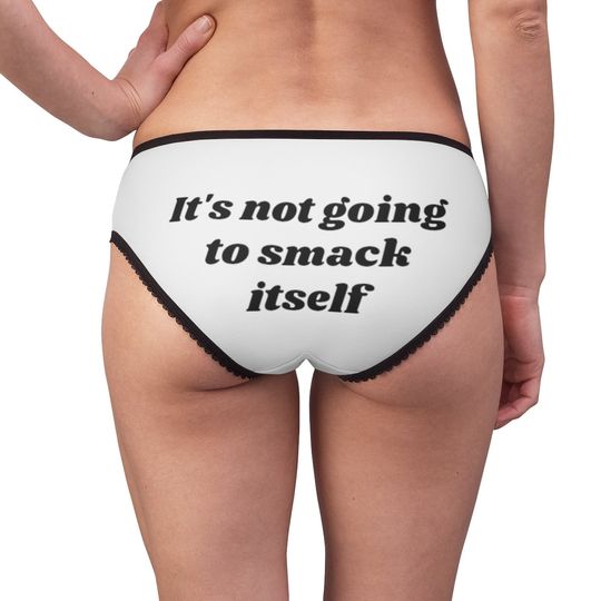 Discover Adult sub saying it's not going to smack itself Women's Briefs