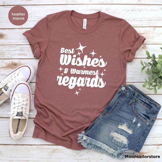 Discover Best Wishes Warmest Regards T-shirt, Schitt's Creek Shirt, Schitt's Creek Tee