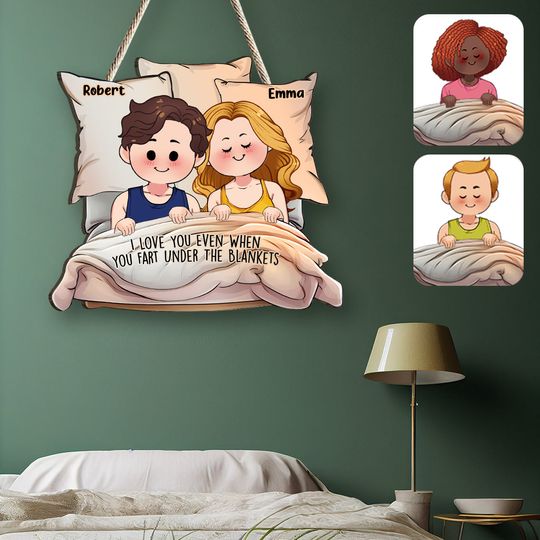 Discover I Love You Even When You Fart Under The Blankets - Personalized Couple Custom Shaped Wood Sign
