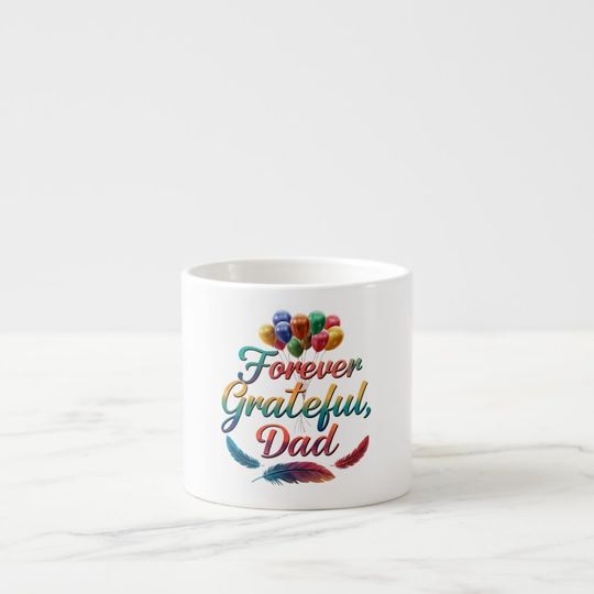 Discover Forever Grateful, Dad Espresso Mug Design