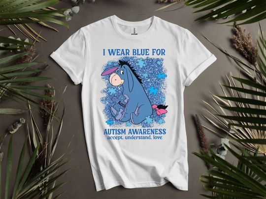 Discover Eeoyore I wear blue for Autism Awareness  T-Shirts