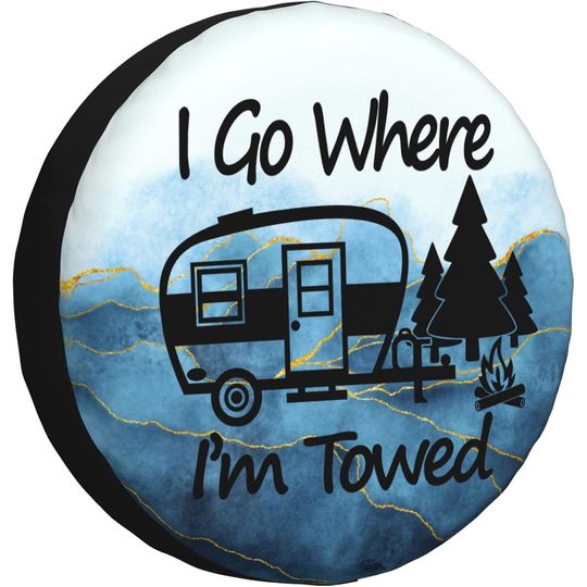 Discover Spare Tire Cover I Go Where I'm Towed Weatherproof Universal Wheel Protectors for RV Travel Trailer Camper 15in