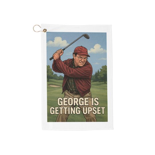 Discover George Is Getting Upset - Funny Golf Towel - Costanza