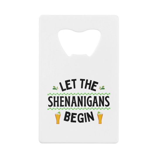 Discover Let the Shenanigans Begin St. Patrick's Day Credit Card Bottle Opener
