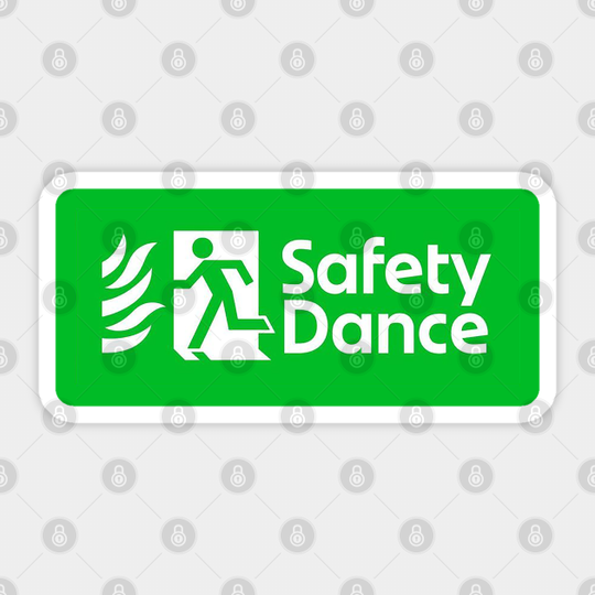 Discover SAFETY DANCE - Safety Dance - Sticker