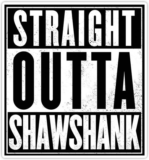 Discover The Shawshank Redemption Straight Outta Shawshank Sticker 2
