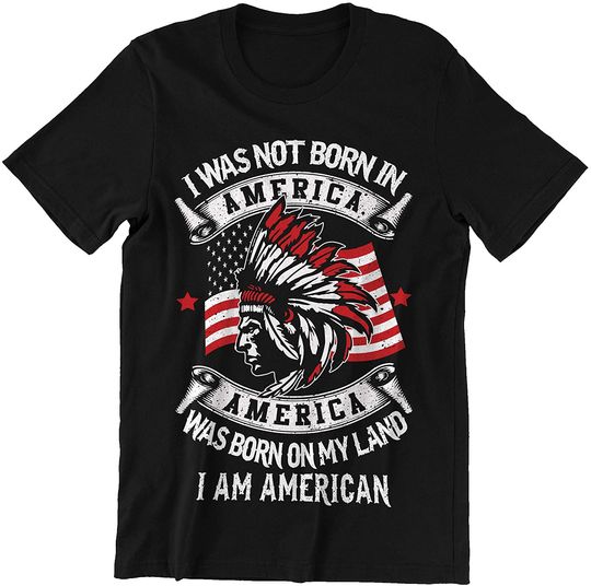 Discover American I was Not Born in America Shirt