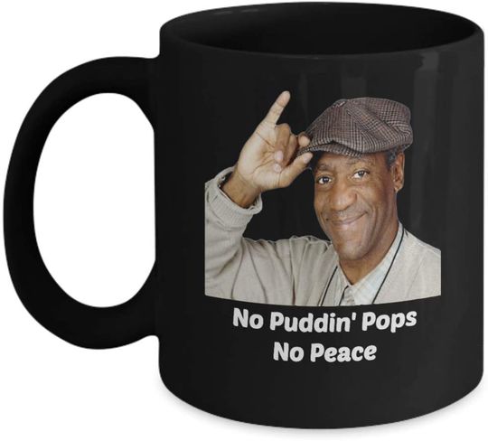 Discover Bill Cosby No Puddin' Pops No Peace Novelty Coffee Mug - Cool Party Gag Cup