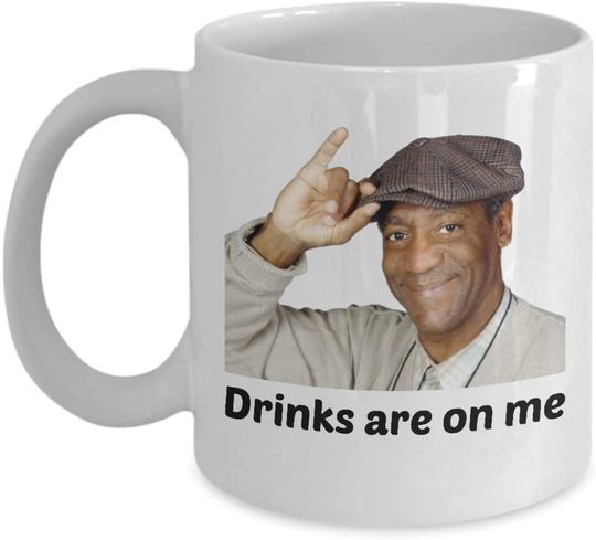 Discover Bill Cosby Drinks Are On Me Coffee Mug - Makes a Great Novelty Gift - A Conversation Starter