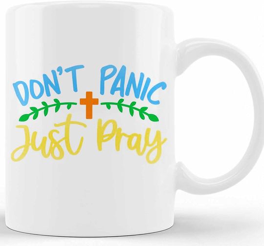 Discover Personalized Don't Panic Just Pray Ceramic Coffee Novelty Mug