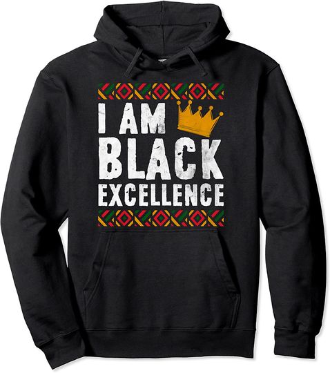 Discover I Am Black Excellence Shirt African American Black History  Hoodie