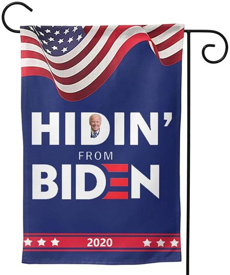 Discover Hidin' From Biden Garden Flag Hiding