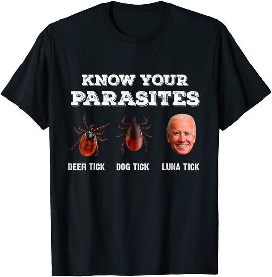 Discover Know Your Parasites Anti Joe Biden Deer Tick, Dog Tick T Shirt