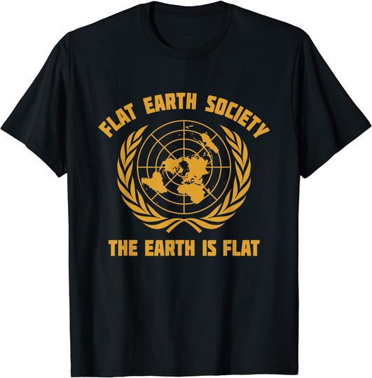 Discover Flath Earth Society The Earth Is Flat Anti Scientism T Shirt