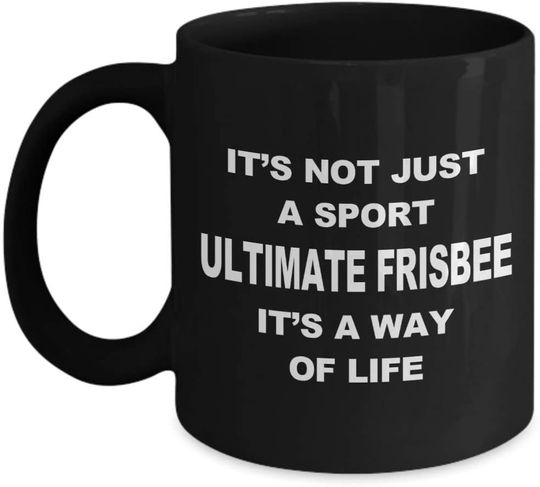 Discover Ultimate Frisbee Mug, Not Just a Sport, Black Coffee Cup Idea for an Ultimate Frisbee Player