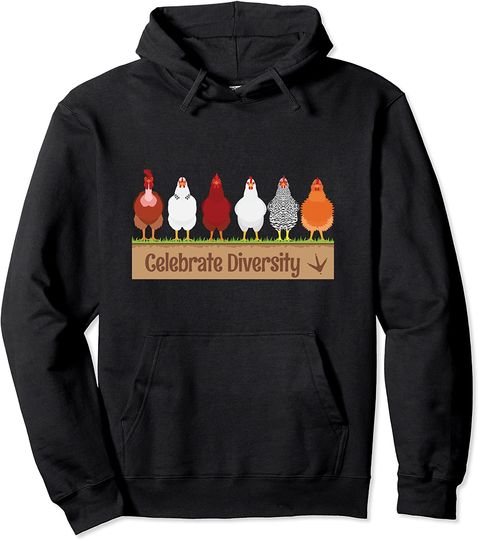 Discover Celebrate Diversity Farm Pet Cute Gifts for Chicken Lovers Pullover Hoodie