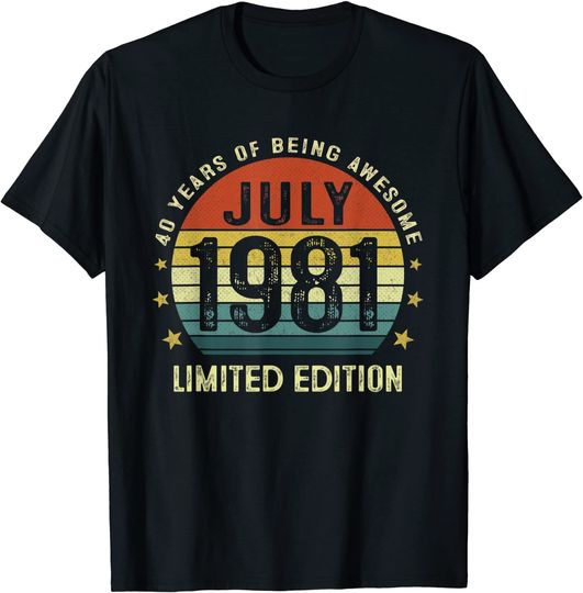 Discover 40 Year Old Vintage July 1981 Limited Edition 40th Birthday T Shirt