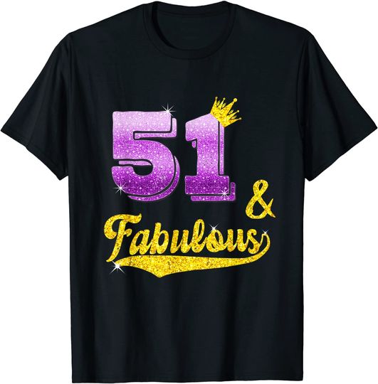 Discover 51 and fabulous - 51 years old Gift - 51st Birthday T-Shirt