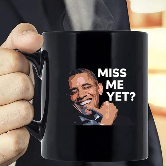 Discover Miss Me Yet Barack Obama Coffee Mug