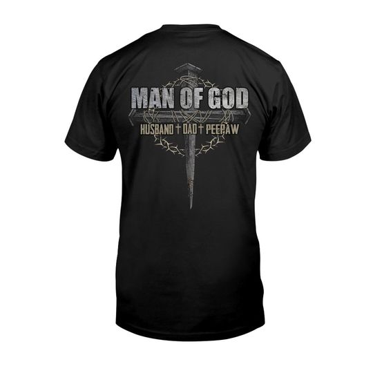 Discover Man Of God - Peepaw Back Classic T-Shirt, Funny Fathers Dat T-shirt, Fathers Day T shirt, Grandpas Gift