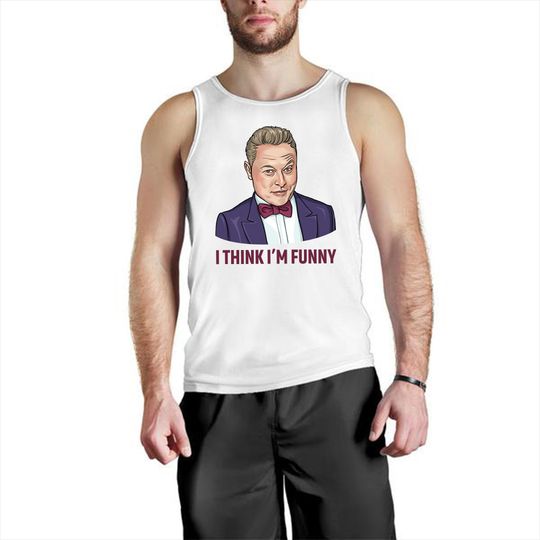Discover Elon Musk Tank Top I Think I'm Funny