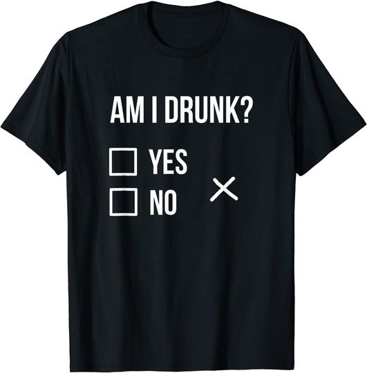 Discover Am I Drunk Party T-Shirt